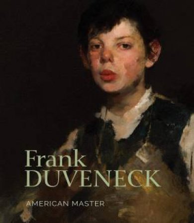 Frank Duveneck: American Master by Various