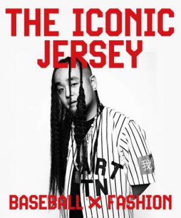 Iconic Jersey: Baseball X Fashion by Erin R Corrales-Diaz