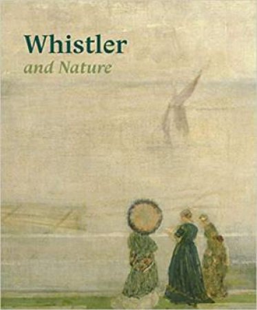 Whistler And Nature by Various