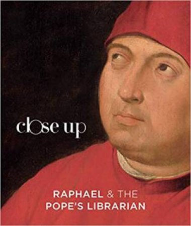 Raphael And The Pope's Librarian by Nathaniel Silver & Ingrid Rowland