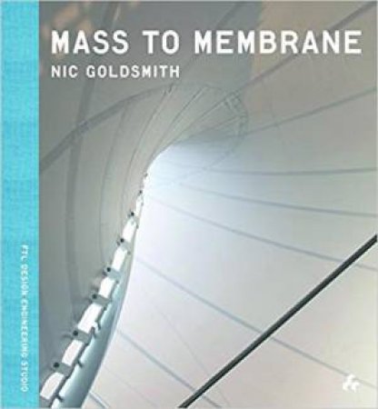 Mass To Membrane: Nic Goldsmith by Nic Goldsmith