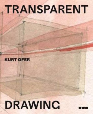 Transparent Drawing by Kurt Ofer