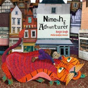 Nimesh The Adventurer by Ranjit Singh & Mehrdokht Amini