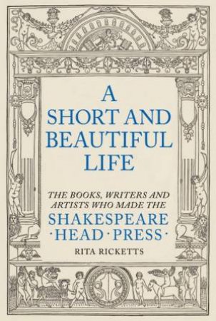 A Short and Beautiful Life by Rita Ricketts