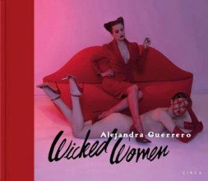 Alejandra Guerrero: Wicked Women by Alejandra Guerrero & Violet Blue