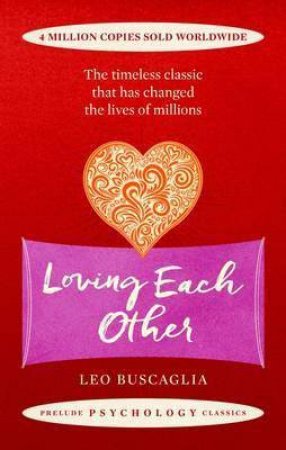 Loving Each Other by Leo Buscaglia