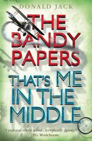 Bandy Papers: That's Me In The Middle by Donald Jack