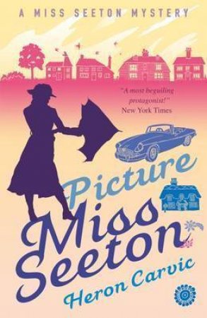 Miss Seeton Mystery: Picture Miss Seeton by Heron Carvic