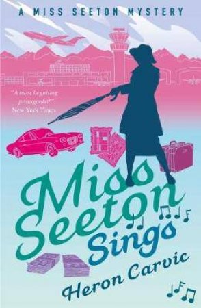 Miss Seeton Mystery: Miss Seeton Sings by Heron Carvic