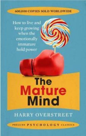 The Mature Mind by Harry Overstreet