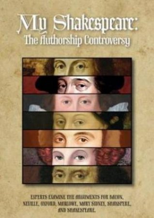 My Shakespeare: The Authorship Controversy by William D. Leahy