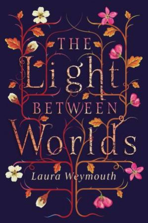 Light Between Worlds by Laura Weymouth