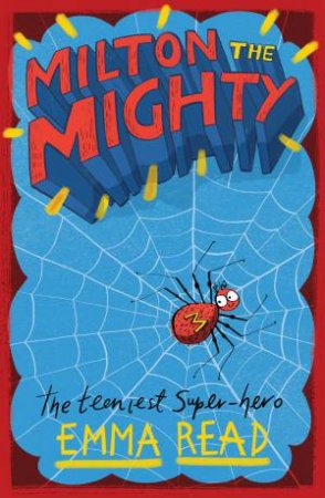 Milton The Mighty by Emma Read