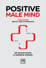 Positive Male Mind Overcoming Mental Health Problems