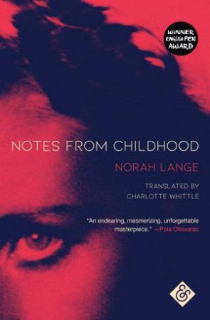 Notes From Childhood by Norah Lange & Charlotte Whittle