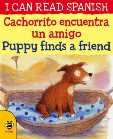 Puppy Finds a Friend/Cachorrito encuentra un amigo by CATHERINE BRUZZONE