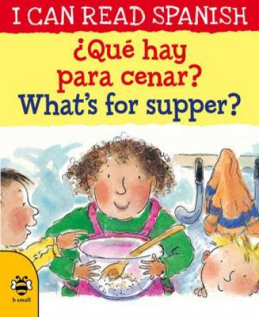 What's for Supper?/Que hay para cenar? by MARY RISK