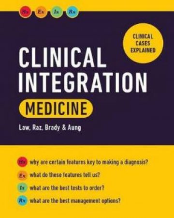 Clinical Integration: Medicine by Manda Raz, Sharmayne Brady and Ar Kar Aung Nicholas Law