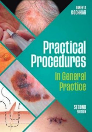 Practical Procedures In General Practice 2nd Ed. by Suneeta Kochhar