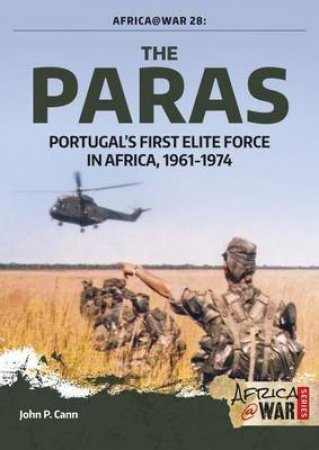 Paras: Portugal's First Elite Force by JOHN P. CANN