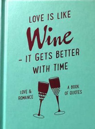 Slogans: Love Is Like Wine by Various