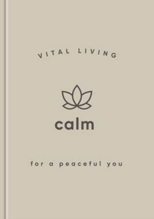 Vital Living: Calm by Susanna Goeghegan