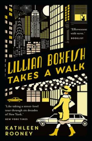 Lillian Boxfish Takes A Walk by Kathleen Rooney