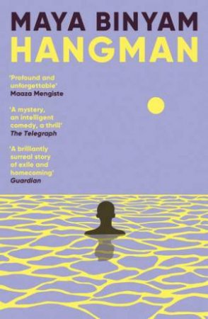 Hangman by Maya Binyam