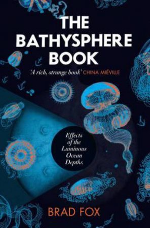 The Bathysphere Book by Brad Fox