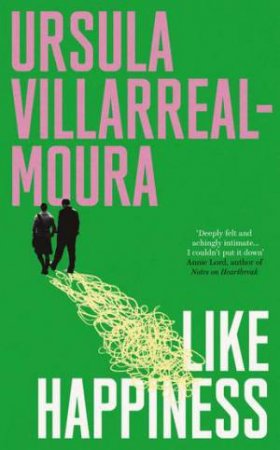 Like Happiness by Ursula Villarreal-Moura