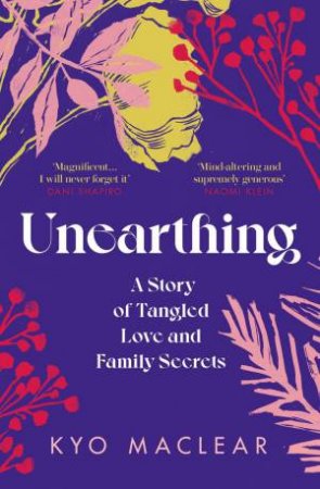 Unearthing by Kyo Maclear