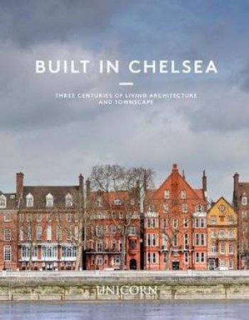 Built In Chelsea by Dan Cruickshank