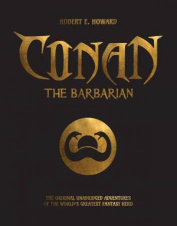 Conan the Barbarian by Robert Erwin Howard