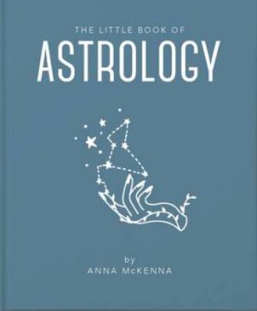 Little Book Of Astrology by Anna McKenna