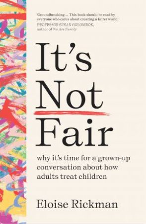 It's Not Fair by Eloise Rickman