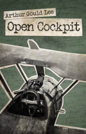 Open Cockpit by Arthur Gould Lee