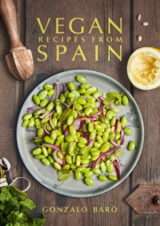 Vegan Recipes From Spain by Gonzalo Bar