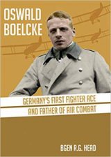 Oswald Boelcke Germanys First Fighter Ace And Father Of Air Combat