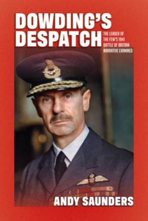 Dowding's Despatch by Andy Saunders