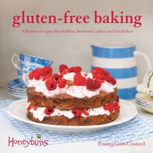 Honeybuns Gluten Free Baking: Glorious Recipes For Muffins, Brownies, Cakes And Traybakes by Emma Goss-Custard