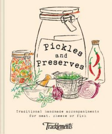 Pickles And Preserves by Tracklements