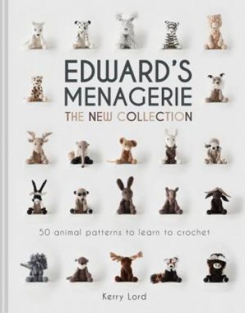 Edward's Menagerie: The New Collection by Kerry Lord