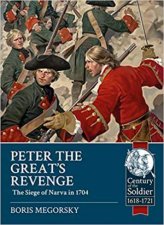 Peter The Greats Revenge The Siege Of Narva In 1704