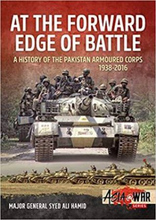 At The Forward Edge Of Battle by Major General Syed Ali Hamid