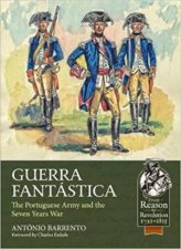 Guerra Fantastica The Portuguese Army In The Seven Years War