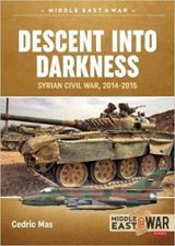 Descent Into Darkness Syrian Civil War 20142015