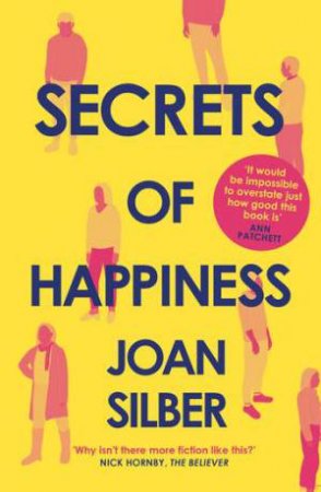 Secrets of Happiness by Joan Silber