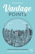 Vantage Point How to Create Culture Where Employees Thrive