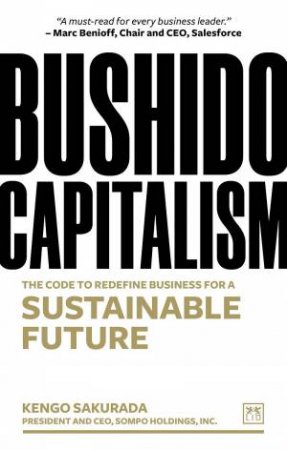 Bushido Capitalism: The Code to Redefine Business for a Sustainable Future by KENGO SAKURADO