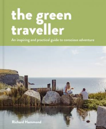 The Green Traveller by Richard Hammond